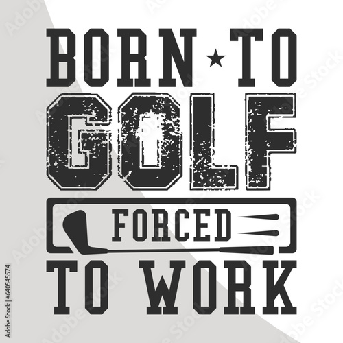 Golf Svg Bundle  Sports Svg  Golf Team  Cricut  Born To Golf Forced To Work Svg  Silhouette  Digital File