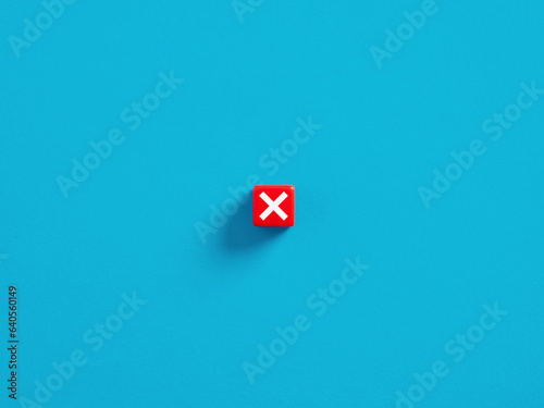 Rejection, cancellation, decline, negative decision making concepts. Error or cancellation button. Red cube with cross mark or x mark symbol.