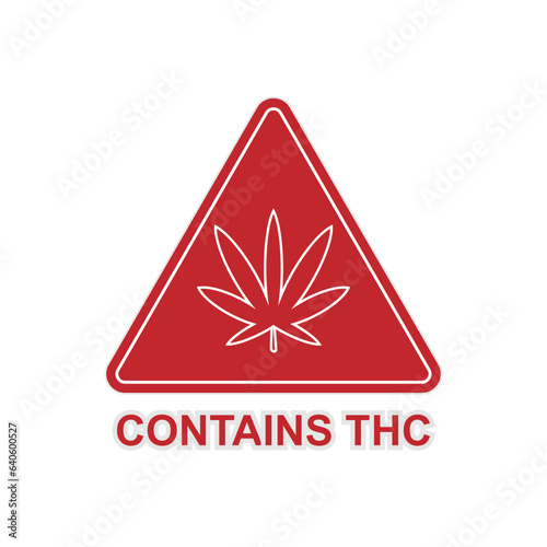 Contains THC. Have Substance Tetrahydrocannabinol. Product Information Symbol. Applied for Design, Presentation, Website or Apps Elements - Vector.  