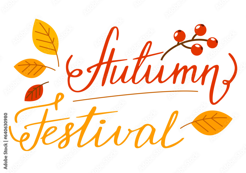 Autumn festival lettering vector isolated. Short phrase, calligraphy saying. Fall celebration, yellow leaves and red berries. Web banner design element. Autumn holiday.