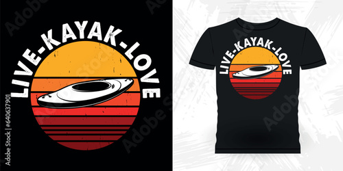 Live Kayak Love Funny Paddling Boat Retro Vintage Kayaking T-shirt Design