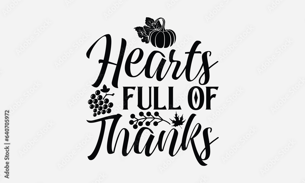 Hearts Full Of Thanks - Thanksgiving T-shirts design, SVG Files for Cutting, For the design of postcards, Cutting Cricut and Silhouette, EPS 10. Hearts Full Of Thanks - Thanksgiving T-shirts design, SVG Files for Cutting, For the design of postcards, Cutting Cricut and Silhouette, EPS 10.