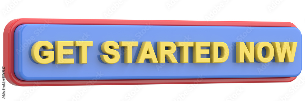 Get started now button. button. 3D illustration. Get started now button. button. 3D illustration.