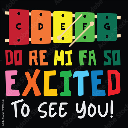Do Re Mi Fa So Excited To See You Music Teacher T-Shirt