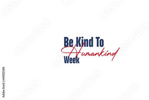 Be Kind To Humankind Week
