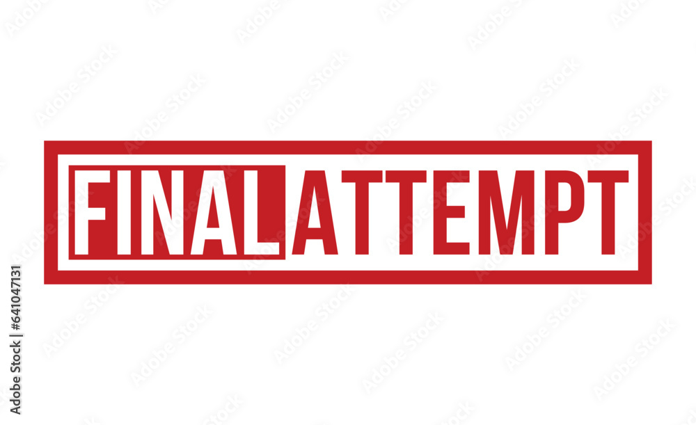 Final Attempt Red Rubber Stamp vector design. Final Attempt Red Rubber Stamp vector design.