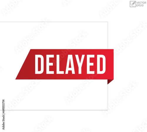 Delayed banner design Vector illustration.
