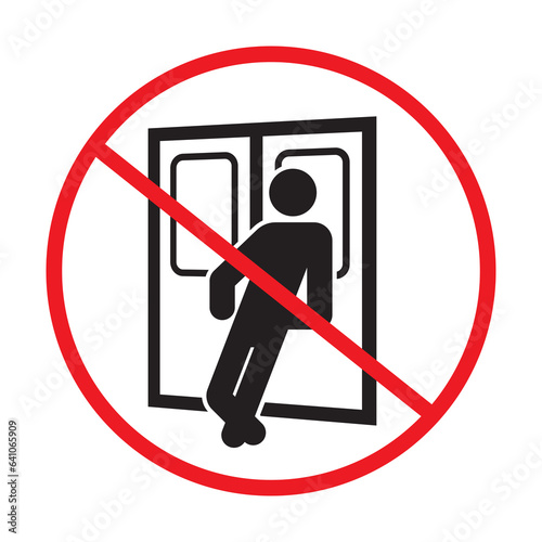 Do not lean against door warning prevention sign