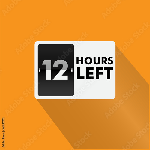 Hours left countdown bages Illustration for promotion, promo offer. Flat badge with number of count down hours. 