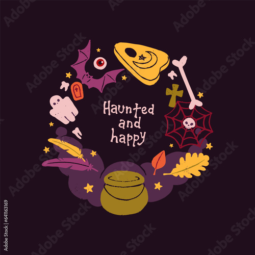 Halloween circle wreath with quote. Helloween decoration for party: bone, feathers, skull in spiderweb, magical cauldron, spiritual Ouija, creepy ghost, spooky bat. Flat isolated vector illustration