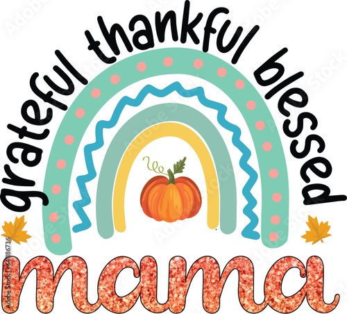 greatful thankful blessed mama