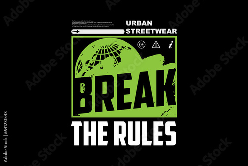 streetwear style concept break the rules vector graphic tee design templates ideas