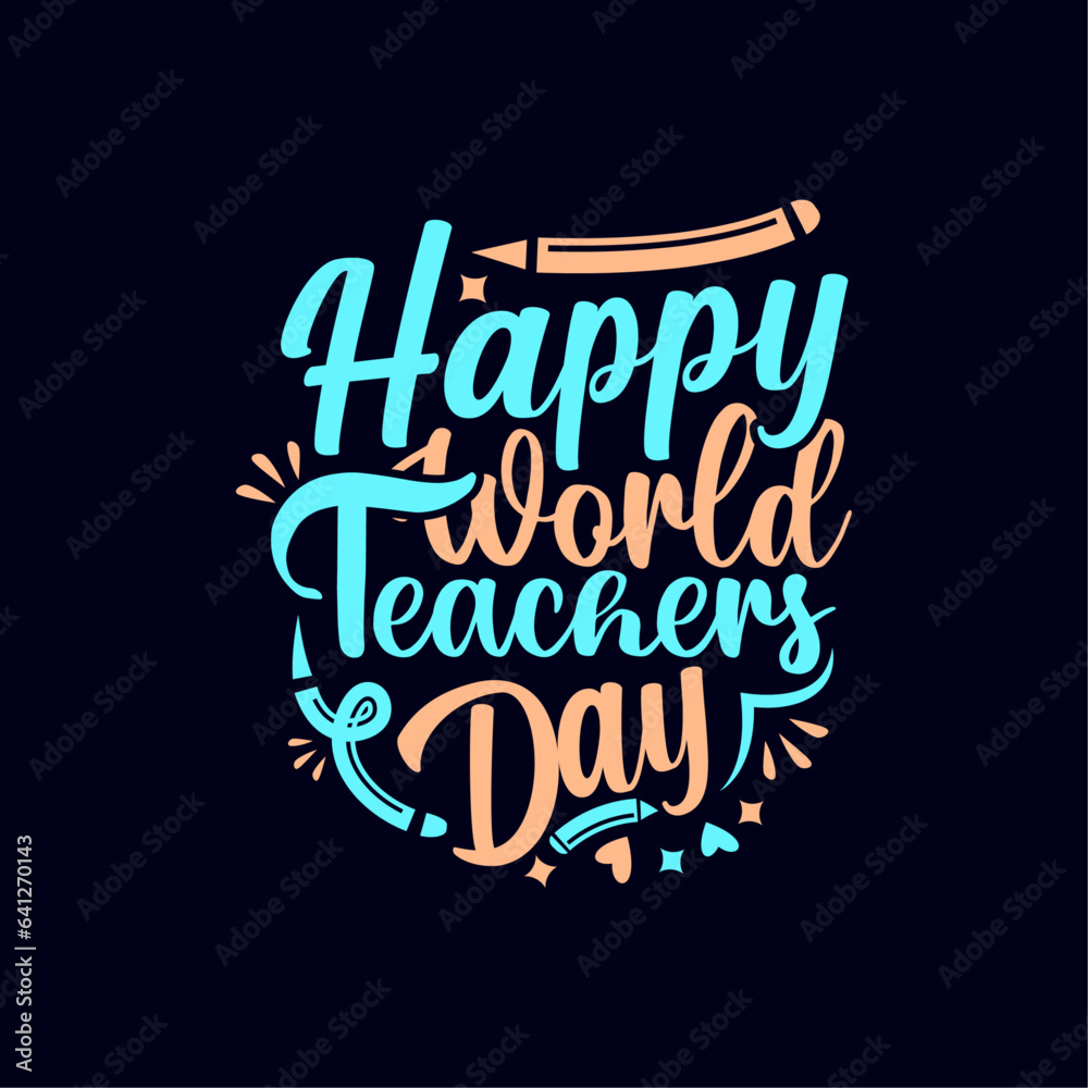 International Teachers Day T-Shirt design. International Teachers Day T-Shirt design.