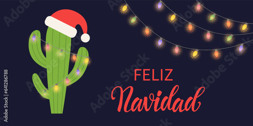 Greeting card. Feliz Navidad - Merry Christmas in Spanish, text for postcard. Red Santa Hat with cactus and garland. Vector illustration.