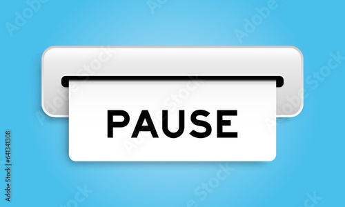 White coupon banner with word pause from machine on blue color background