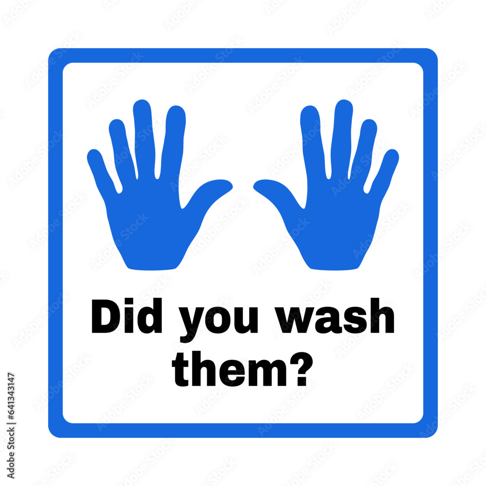 Did You Wash Them sticker - sign. Hand Washing Label Did You Wash Them sticker - sign. Hand Washing Label