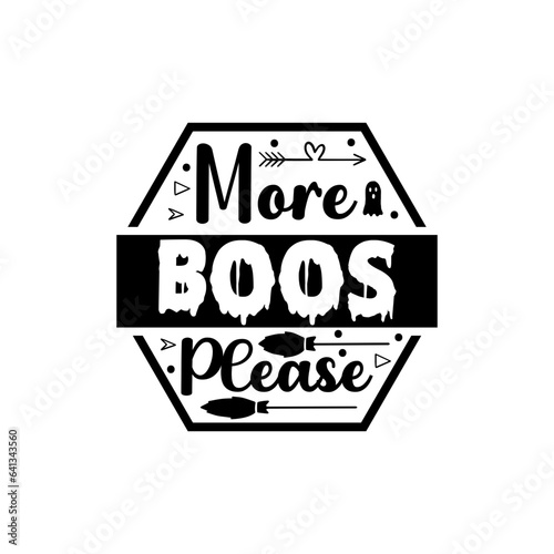  MORE BOOS PLEAS Halloween SVG T-Shirt Design typograph ,Halloween Vector
