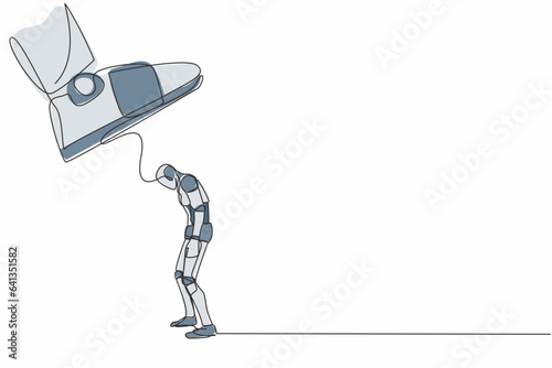 Single one line drawing robot standing weak under huge boot shoe, being fired from company. Future technology development. Artificial intelligence. Continuous line design graphic vector illustration