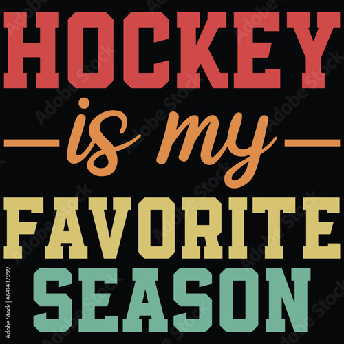 Hockey Is My Favorite Season T-shirt Design