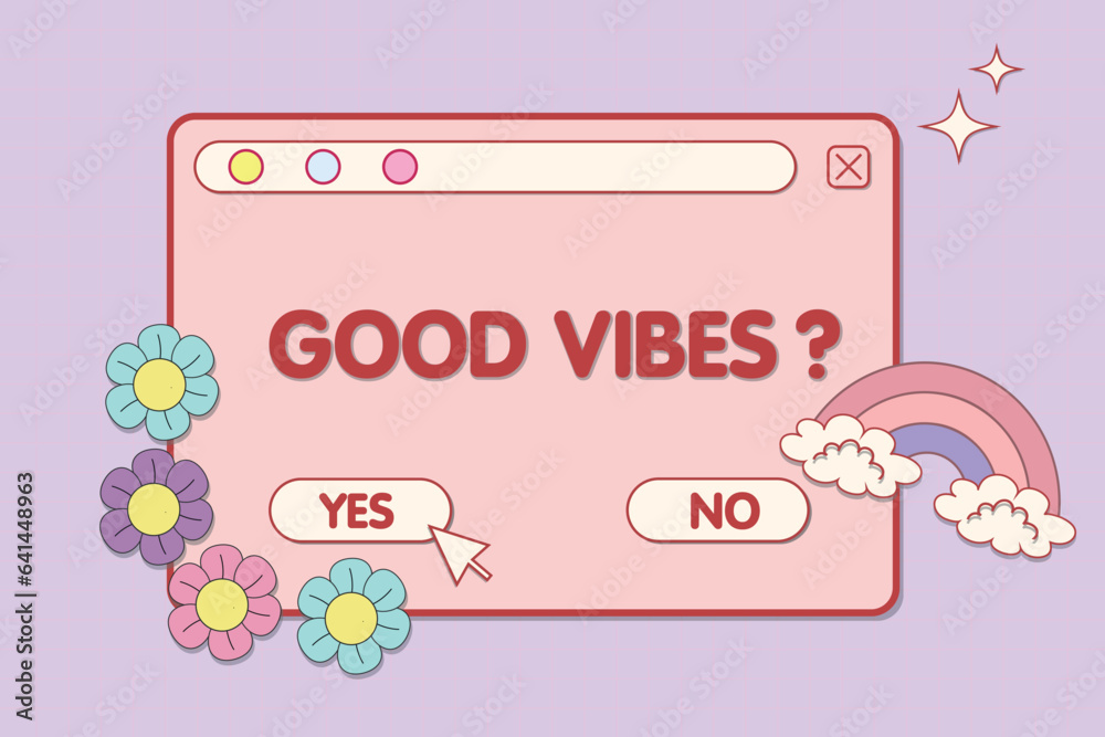 Trendy Y2K banner with retro computer window with Good vibes phrase, futuristic banner in 2000s aesthetic. Vector illustration Trendy Y2K banner with retro computer window with Good vibes phrase, futuristic banner in 2000s aesthetic. Vector illustration