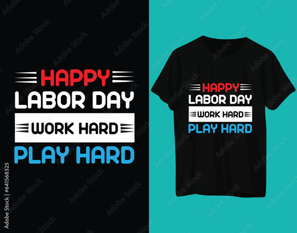 Fototapeta premium Happy labor day work hard play hard