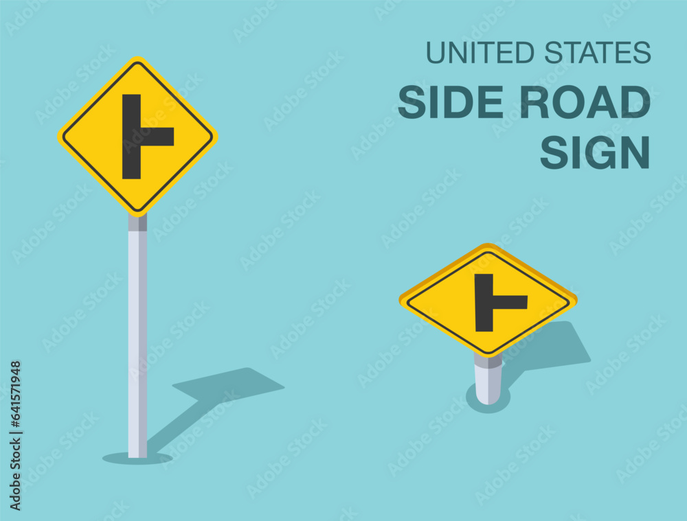 Traffic regulation rules. Isolated United States side road sign. Front and top view. Flat vector illustration template. Traffic regulation rules. Isolated United States side road sign. Front and top view. Flat vector illustration template.