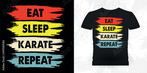 Eat Sleep Karate Repeat Funny Karate Training Retro Vintage Karate T-shirt Design