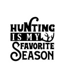 Hunting Is My Favorite Season svg