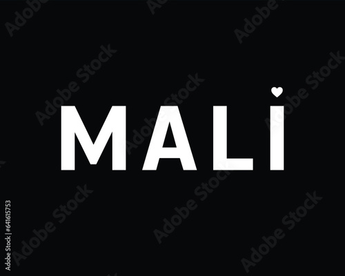 I love Mali, Love Mali, Mali Independence day, Mali, Love, Mali Flag, 22 September, 22nd September, Independence, Black Background, Heart Icon