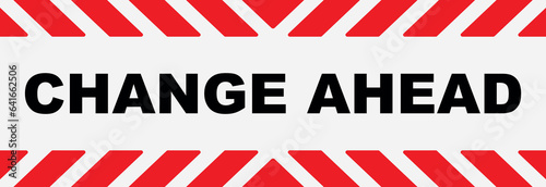 change ahead sign. vector icon