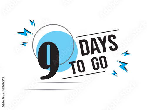 nine day to go last countdown lable. 9 day go sale price offer promo deal timer, 9 day only, Countdown left days banner. count time sale. Vector illustration, number of days left badge for sale