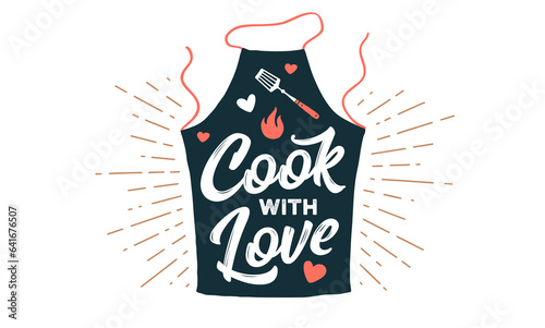 Lettering Cook with Love. Kitchen apron. Wall decor, poster, sign, quote. Poster for kitchen design with apron for chef and lettering text Cook with Love. Vintage typography. Vector Illustration