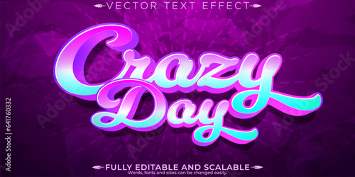 Crazy day  text effect, editable funny and mood text style