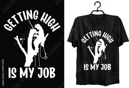 Arborist T-shirt Design. Funny Gift Item Arborist T-shirt Design For All Arborist Peoples.