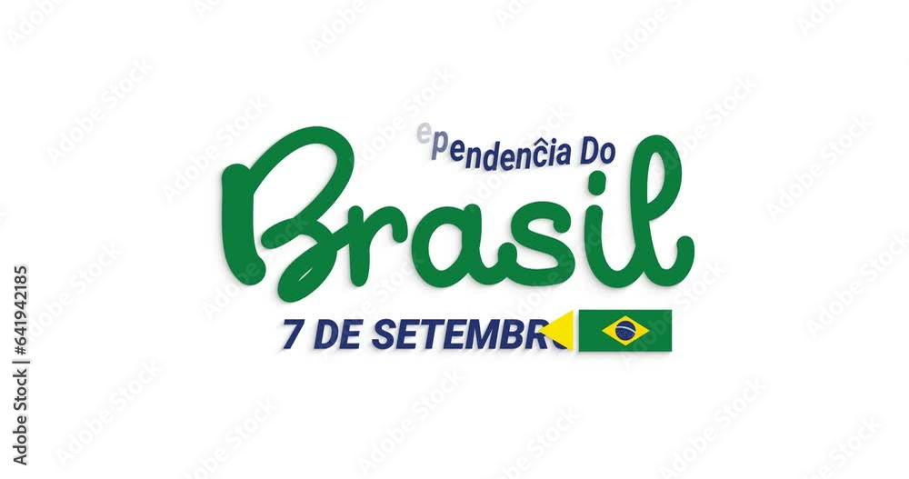 Independencia do Brasil, 7 de Setembro (translation: Independence Day of Brazil, 7 September ) text animation. Handwritten text calligraphy on the white screen. Great for celebrations, and events Independencia do Brasil, 7 de Setembro (translation: Independence Day of Brazil, 7 September ) text animation. Handwritten text calligraphy on the white screen. Great for celebrations, and events