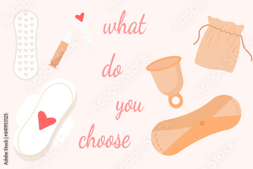 Choose between sanitary pads, tampons and menstrual cups. Illustration for feminine hygiene and gynecology, menstruation products on light background.