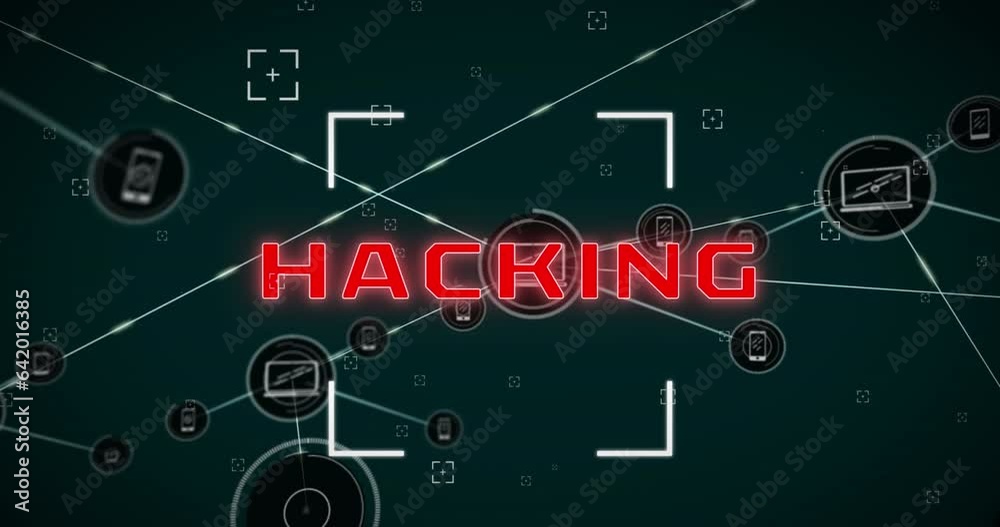 Animation of hacking text with viewfinder and connected laptop and phone icons Animation of hacking text with viewfinder and connected laptop and phone icons