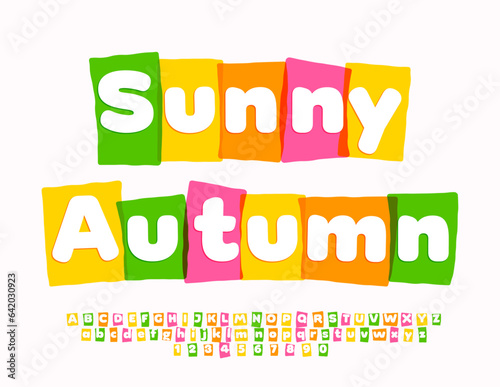 Vector colorful poster Sunny Autumn. Bright creative Font. Artistic Alphabet Letters and Numbers set