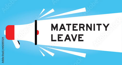 Color megaphone icon with word maternity leave in white banner on blue background