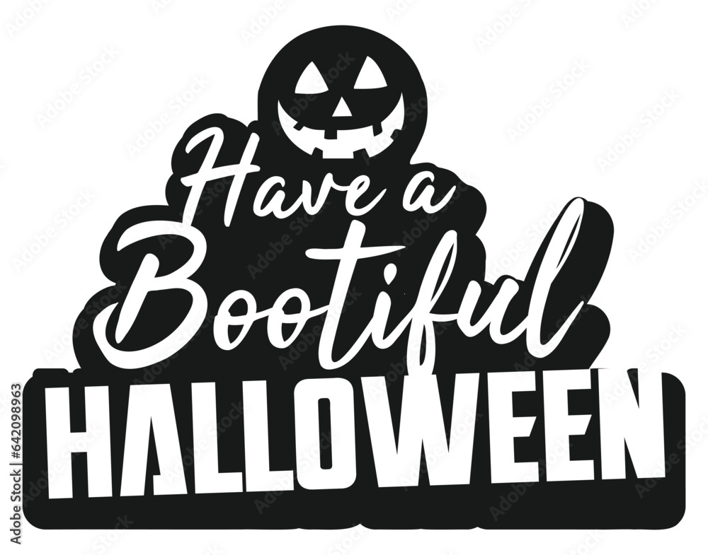 Halloween Typo design Have a bootiful Halloween Halloween Typo design Have a bootiful Halloween