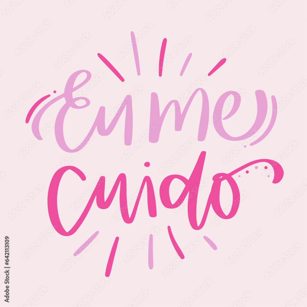 Eu me cuido. I take care of myself in brazilian portuguese. Modern hand Lettering. vector.