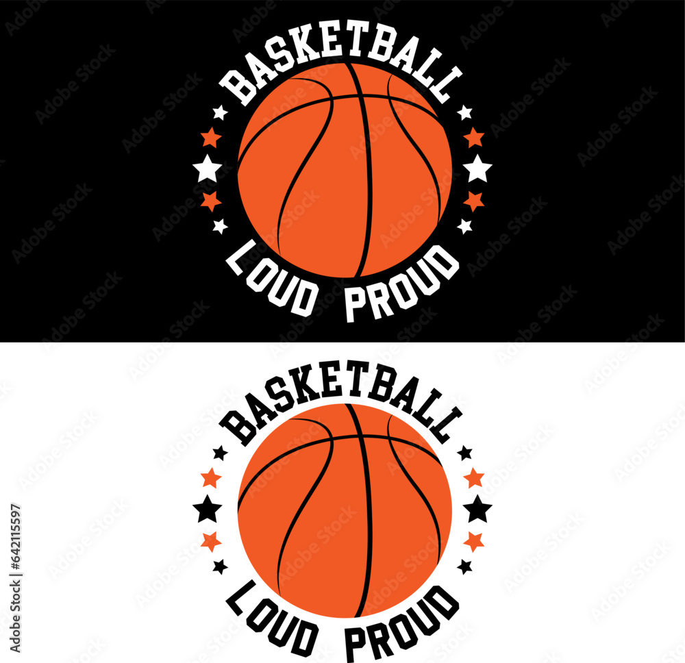 Basketball loud proud. Basketball T-shirt Design. 