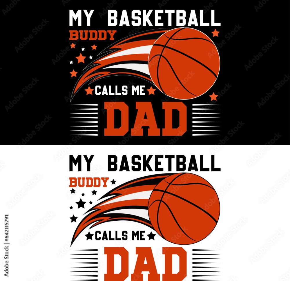 My basketball buddy calls me dad. Basketball T-shirt Design.  