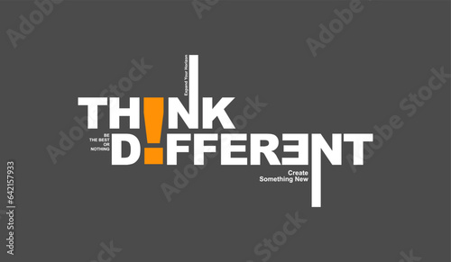 Think different, abstract typography motivational quotes modern design slogan. Vector illustration graphics for print t shirt, apparel, background, poster, banner, postcard or social media content.