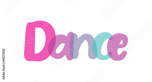 Dance label typography sign, colorful lettering, pink, purple, blue color combination on white background, sticker, tag,
