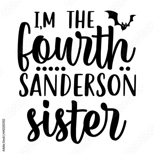 I'm The Fourth Sanderson Sister Svg