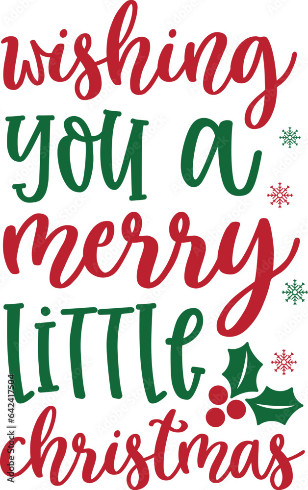 Wishing you a merry little Christmas Wishing you a merry little Christmas