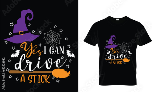 Yes I can drive a stick Halloween T-Shirt Design. Halloween Vector Graphic. Halloween T-Shirt illustration on isolated black background.