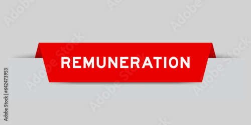 Red color inserted label with word remuneration on gray background