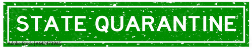 Grunge green state quarantine word square rubber seal stamp on white background